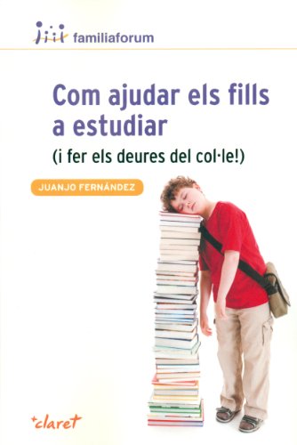Stock image for Com ajudar els fills a estudiar : (i fer els deures del col le!) for sale by medimops