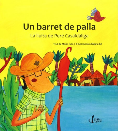 Stock image for Un barret de palla La lluita de Pere Casaldliga for sale by Iridium_Books