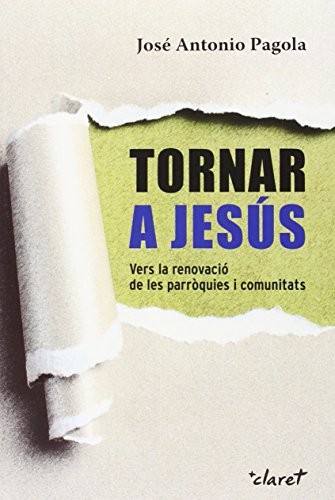 Tornar a Jesús: vers la renovació de les parròquies i comunitats