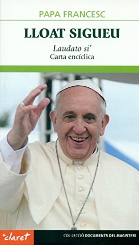 Stock image for Lloat Sigueu: Laudato si' (Documents del Magisteri, Band 62) for sale by medimops