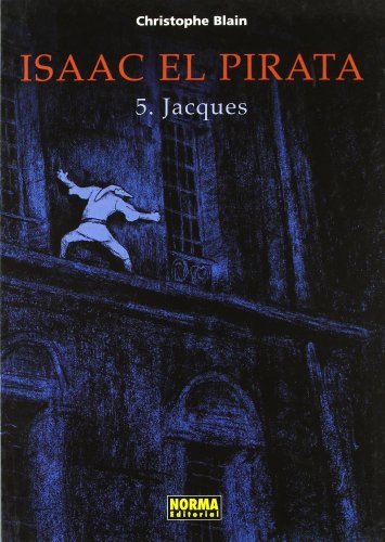 ISAAC EL PIRATA 5. JACQUES (Spanish Edition) (9788498470611) by Blain, Christophe