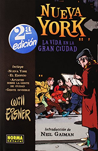 NUEVA YORK, LA VIDA EN LA GRAN CIUDAD (NY, EL EDIFICIO, APUNTESÉ Y GENTE INVISIBLE) (COL. EISNER N1 - Eisner, Will