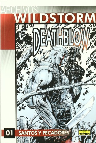 ARCHIVOS WILDSTORM: DEATHBLOW 1 (Spanish Edition) (9788498473384) by Lee, Jim; Sale, Tim