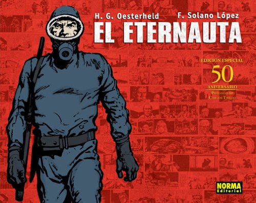 EL ETERNAUTA. PRIMERA PARTE (CÓMIC EUROPEO) (Spanish Edition) - Germán Oesterheld, Héctor; Solano López, Francisco