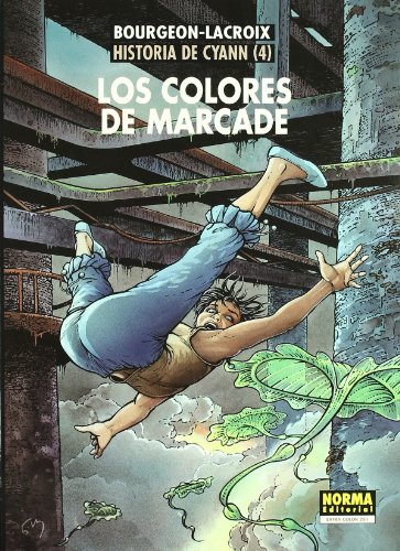 9788498475623: HISTORIA DE CYANN 04. LOS COLORES DE MARCADE