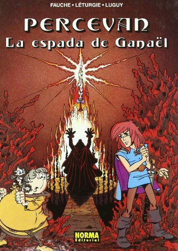 PERCEVAN 03. La espada de GanaÃ«l (Spanish Edition) (9788498475647) by LÃ¨turgie; Luguy; Fauche