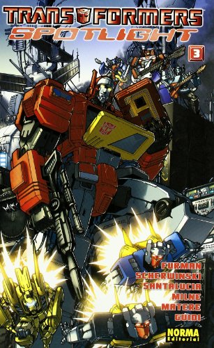 TRANSFORMERS SPOTLIGHT 3 (Spanish Edition) (9788498478105) by Furman, Simon; Milne, Alex; Strayton, George