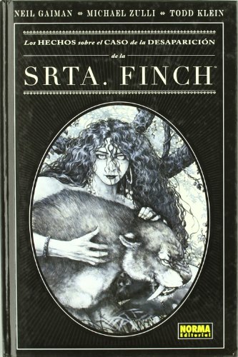 LOS HECHOS SOBRE EL CASO DE LA DESAPARICIÃ“N DE LA SRTA. FINCH (Spanish Edition) (9788498478549) by Gaiman, Neil; Klein, Todd