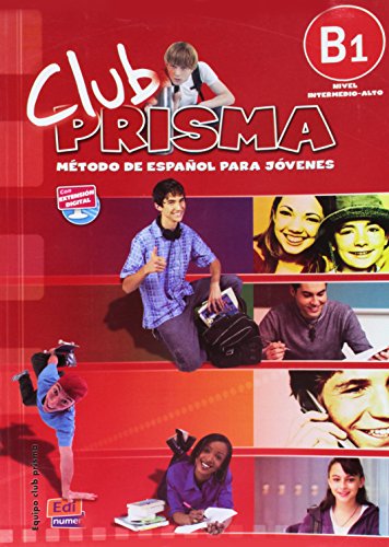 Beispielbild fr Club Prisma. Metodo de espanol para jovenes / Prisma Club. Spanish Youth method: Nivel B1 Intermedio - Alto/ Level B1 Intermediate - High (Spanish Edition) zum Verkauf von Gallix