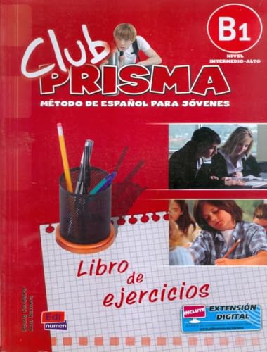 Imagen de archivo de Club Prisma. Metodo de espanol para jovenes/ Prism Club. Spanish Method for Young: Nivel B1 Intermedio - Alto/ Level B1 Intermediate - High (Metodos De Espanol/ Spanish Methods) (Spanish Edition) a la venta por Books Puddle