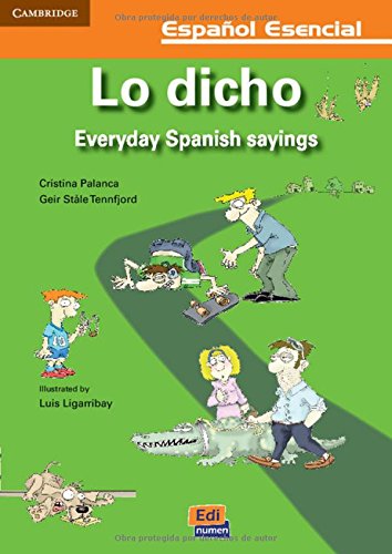 Imagen de archivo de Lo dicho. Everyday Spanish sayings. Ilsutrated by Luis Ligarribay. a la venta por HISPANO ALEMANA Libros, lengua y cultura