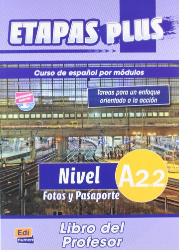 Beispielbild fr Etapas Plus. Nivel A2.2. Libro del profesor. Fotos y Pasaporte. zum Verkauf von HISPANO ALEMANA Libros, lengua y cultura