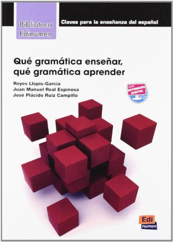 Que Gramatica Ensenar : Que Gramatica Aprender? - García Santa-Cecilia, Álvaro; Ruiz Campillo, José Plácido; Real Espinosa, Juan Manuel; Llopis García, Reyes