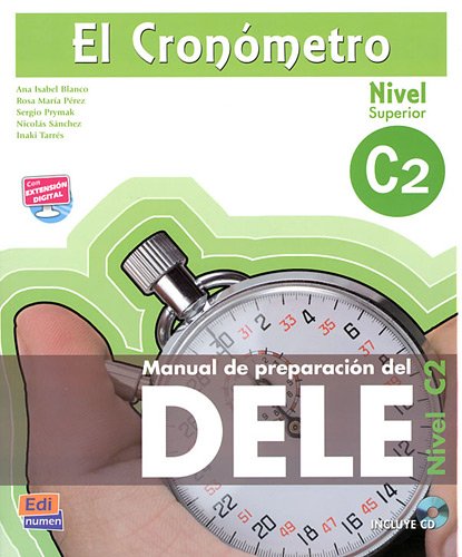 9788498483154: El Cronometro: Manual de preparacion del DELE, Nivel C2 (Superior)
