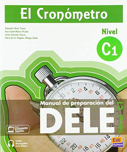 Stock image for El Cronometro C1 / The Timer: Manual de preparacion del DELE / Student's Book for the DELE Preparation. Level C1 for sale by medimops