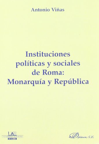 9788498490046: Instituciones polticas y sociales en Roma: Monarqua y Repblica (Coleccin Derecho Romano) (Spanish Edition)