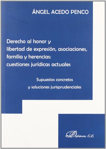 9788498490398: Derecho Al Honor Y Libertad De Expresin, Asociaciones, Familia Y Herencias. Cuestiones Jurdicas Actuales (SIN COLECCION)