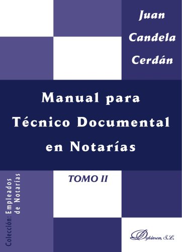 Manual para técnico documental en notarías Tomo II (Colección empleados de notarias) - Candela, Juan