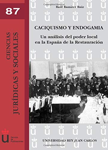 Stock image for Caciquismo y endogamia : un anlisis del poder local en la Espaa de la Restauracin (Crdoba 1902-1931) for sale by Librera Prez Galds