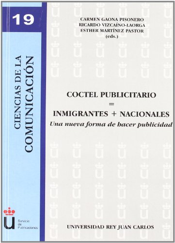 9788498492637: Cctel publicitario = Inmigrantes + Nacionales: Una nueva forma de hacer publicidad