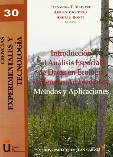 Imagen de archivo de INTRODUCCIN AL ANLISIS ESPACIAL DE DATOS EN ECOLOGA Y CIENCIAS AMBIENTALES MTODOS DE APLICACIN a la venta por Zilis Select Books