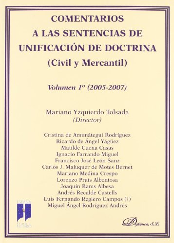 Imagen de archivo de Comentarios a las sentencias de unificacin de doctrina (Civil y Mercantil). Vol. 1 (2005 - 2007) a la venta por Librera Prez Galds