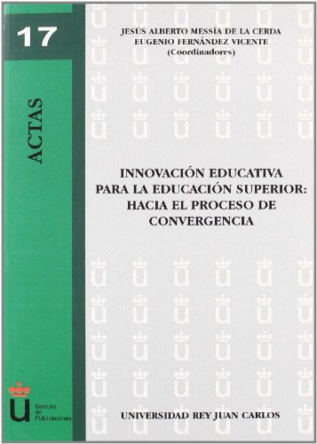 Imagen de archivo de Innovacin educativa para la educacin superior: hacia el proceso de convergenci a la venta por Hilando Libros