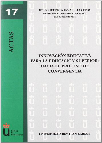 9788498493429: Innovacin educativa para la educacin superior : hacia el proceso de convergencia