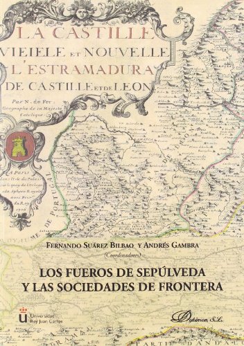 Stock image for Los fueros de Seplveda y las sociedades de frontera for sale by AG Library