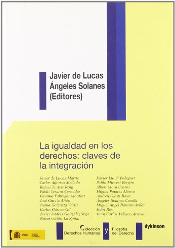 Beispielbild fr La igualdad en los derechos/ EqualityLucas Martn, Javier De; Solanes zum Verkauf von Iridium_Books