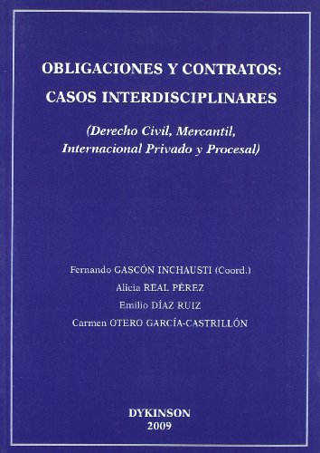 9788498493887: Obligaciones y contratos: casos interdisciplinares: Derecho Civil, Mercantil, Internacional Privado y Procesal (SIN COLECCION)