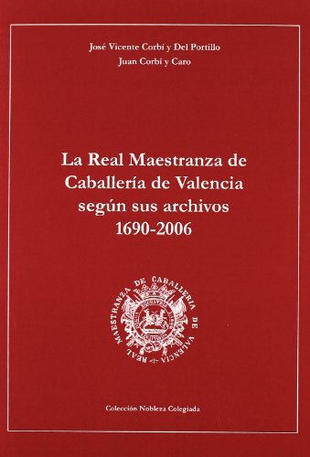 Imagen de archivo de La Real Maestranza de Caballera de VCorb Y Del Portillo, Jos Vicen a la venta por Iridium_Books