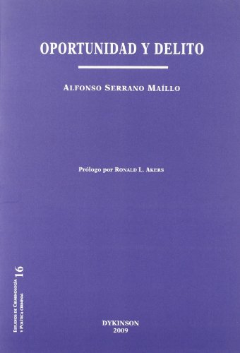 Imagen de archivo de Oportunidad y delito : una metateora sobre la motivacin y la oportunidad como descripciones de los delitos como eventos (Coleccin Estudios de Criminologa y poltica criminal, Band 16) a la venta por medimops