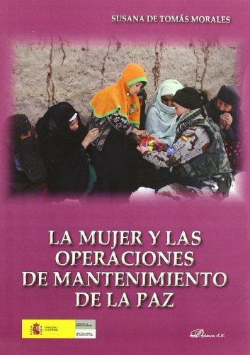 Stock image for La mujer y las operaciones de mantenimiento de la Paz for sale by medimops