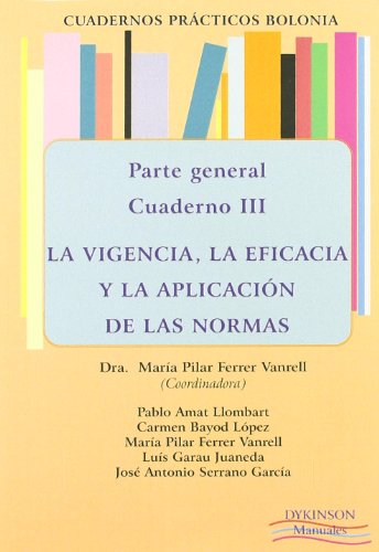 Beispielbild fr La vigencia, la eficacia y la aplicacin de las normas zum Verkauf von MARCIAL PONS LIBRERO