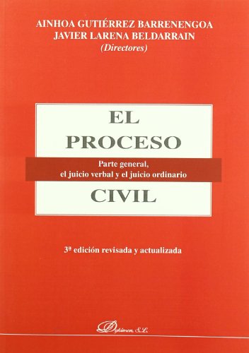 Imagen de archivo de EL PROCESO CIVIL. PARTE GENERAL, EL JUICIO VERBAL Y EL JUICIO ORDINARIO EDICIN REVISADA Y ACTUALIZADA CONFORME A LA LEY 13/2009 a la venta por Zilis Select Books