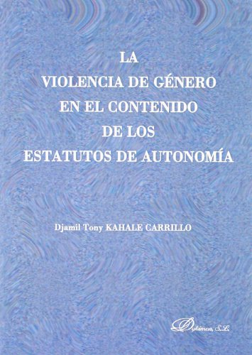 Stock image for La Violencia de Gnero en el Contenido de los Estatutos de Autonoma for sale by Hamelyn