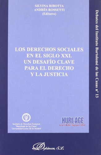 9788498498882: Los derechos sociales en el siglo XXI / Social rights in the XXI century: Un Desafio Clave Para El Derecho Y La Justicia / a Challenge for Law and Justice