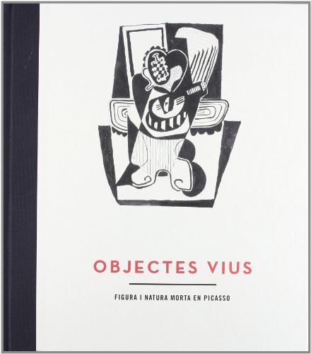 Imagen de archivo de Pablo Picasso, Objectes vius a la venta por AG Library