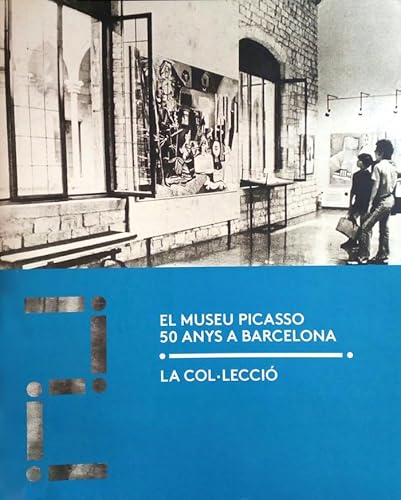 Beispielbild fr Museu Picasso, 50 aos en Barcelona . la coleccin zum Verkauf von AG Library