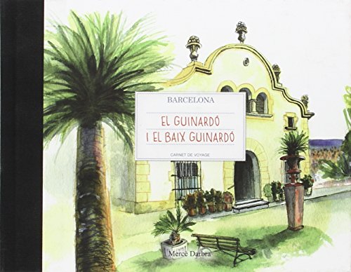 9788498507263: Barcelona Carnet de Voyage. El Guinard i el Baix Guinard