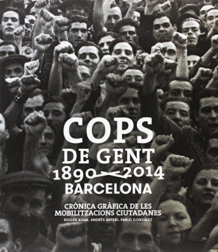 Imagen de archivo de Cops de gent 1890-2014. Barcelona a la venta por AG Library