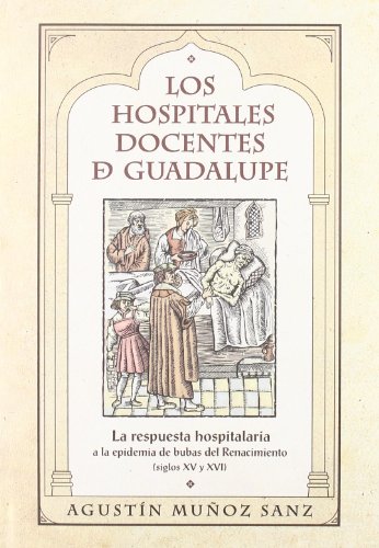 Beispielbild fr Hospitales docentes de guadalupe: la respuesta hospitalaria zum Verkauf von Iridium_Books