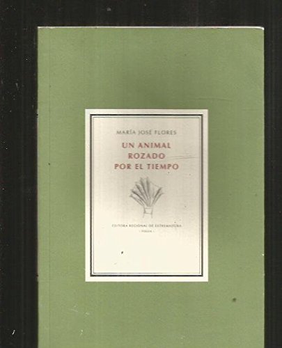 Imagen de archivo de Un animal rozado por el tiempo a la venta por AG Library