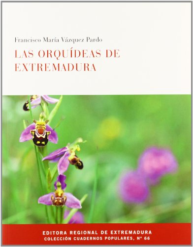 9788498522853: Las Orqudeas de Extremadura num. 66