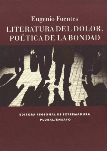 Stock image for Literatura del dolor : potica de la bondad for sale by medimops