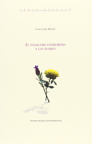 9788498523614: Folklore extremeo y las flores,El (Rescate)