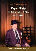 Imagen de archivo de PEPE NIETO EL DE ORELLANA, 1902-1993 a la venta por Iridium_Books