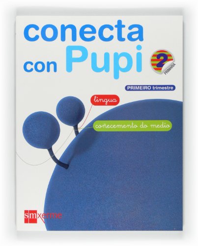 Imagen de archivo de Globalizado 1 lingua-coñecemento 2ºprim. conecta pupi a la venta por Iridium_Books
