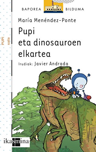 Stock image for Pupi eta dinosauroen elkartea (El Barco de Vapor Blanca, Band 3) for sale by medimops